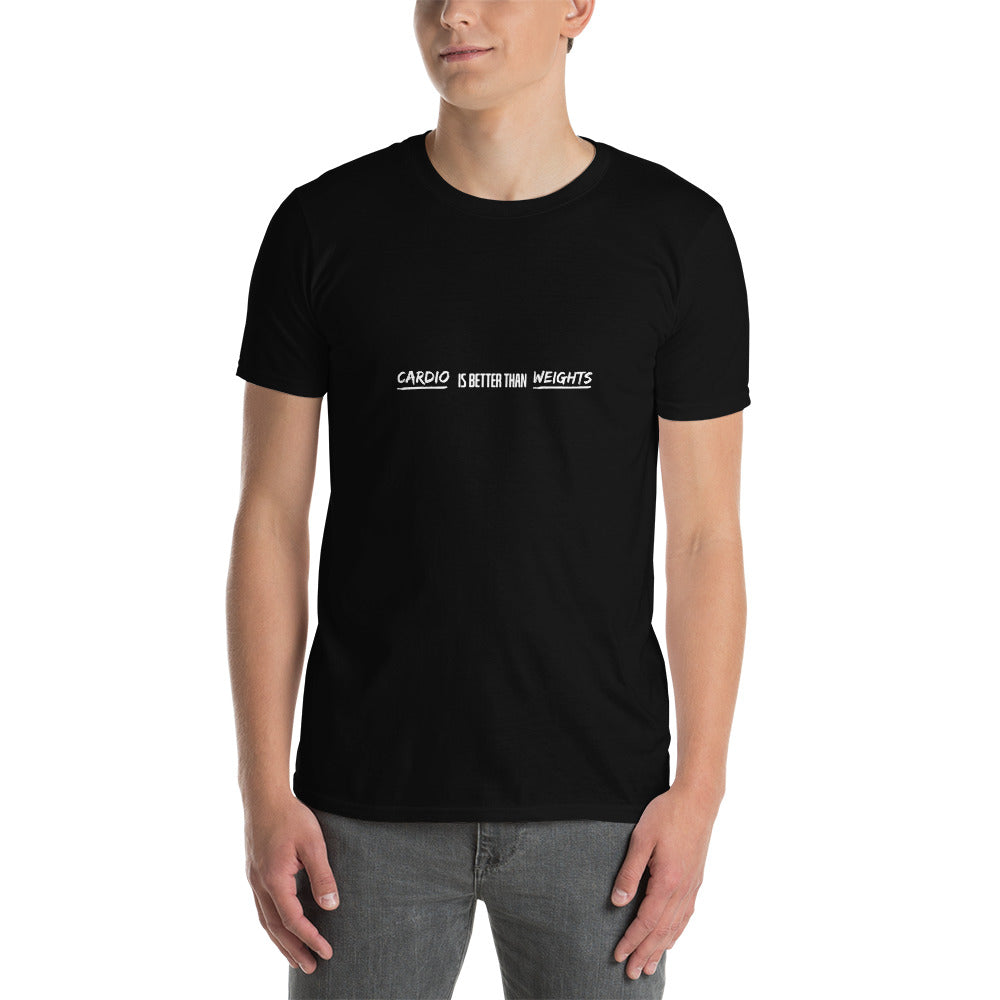 Cardio Is Better Than Weights Short-Sleeve Unisex T-Shirt