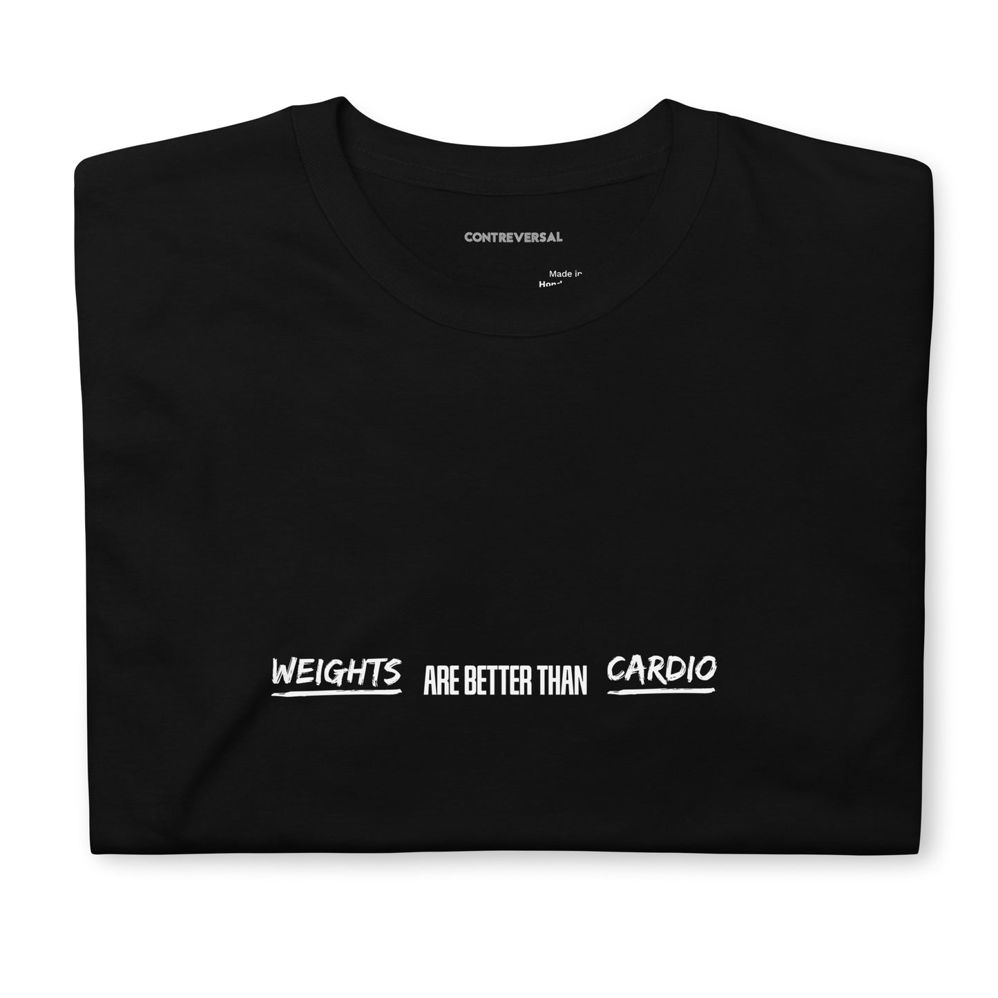 Weights Are Better Than Cardio Short-Sleeve Unisex T-Shirt