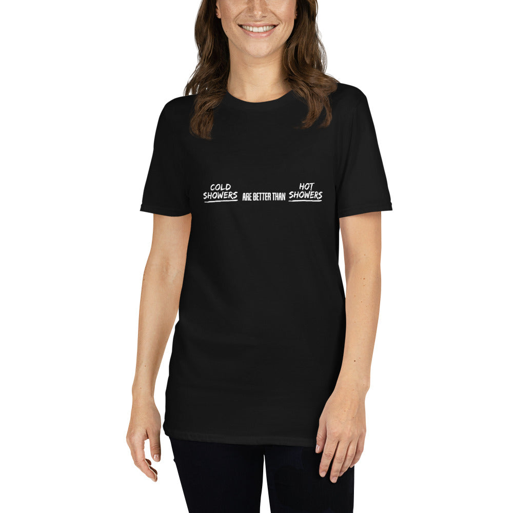 Cold Showers Are Better Than Hot Showers Short-Sleeve Unisex T-Shirt