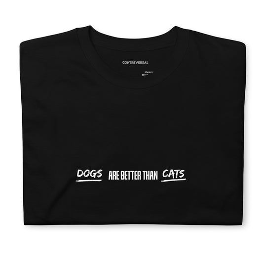 Dogs Are Better Than Cats Short-Sleeve Unisex T-Shirt