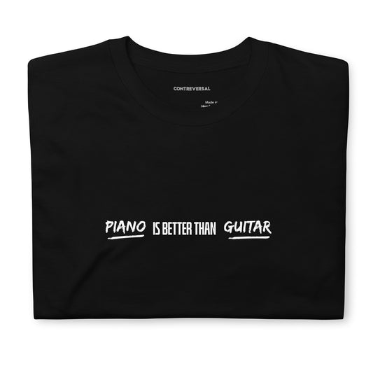 Piano Is Better Than Guitar Short-Sleeve Unisex T-Shirt