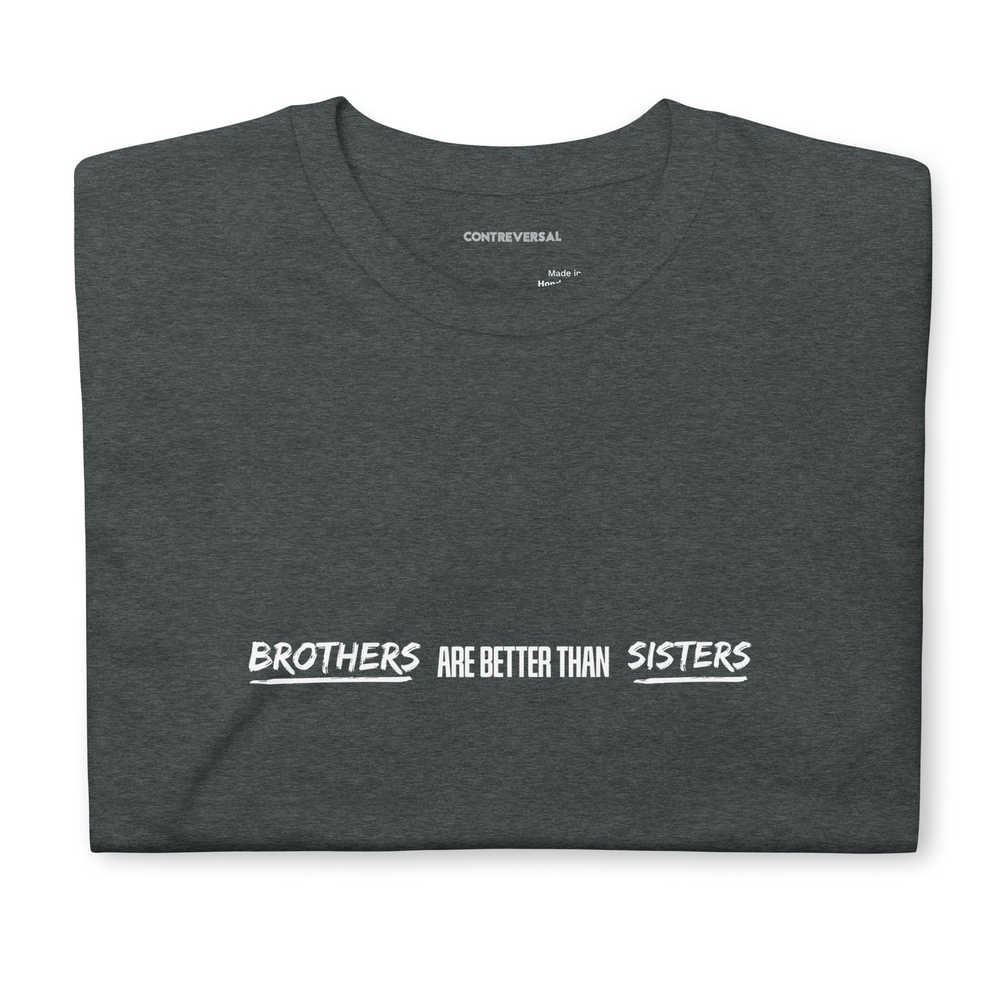 Brothers Are Better Than Sisters Short-Sleeve Unisex T-Shirt