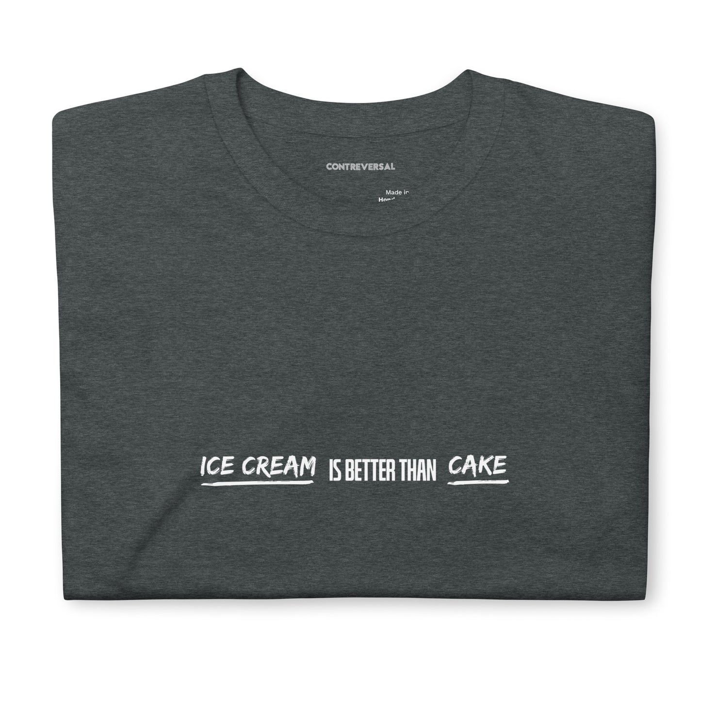 Ice Cream Is Better Than Cake Short-Sleeve Unisex T-Shirt