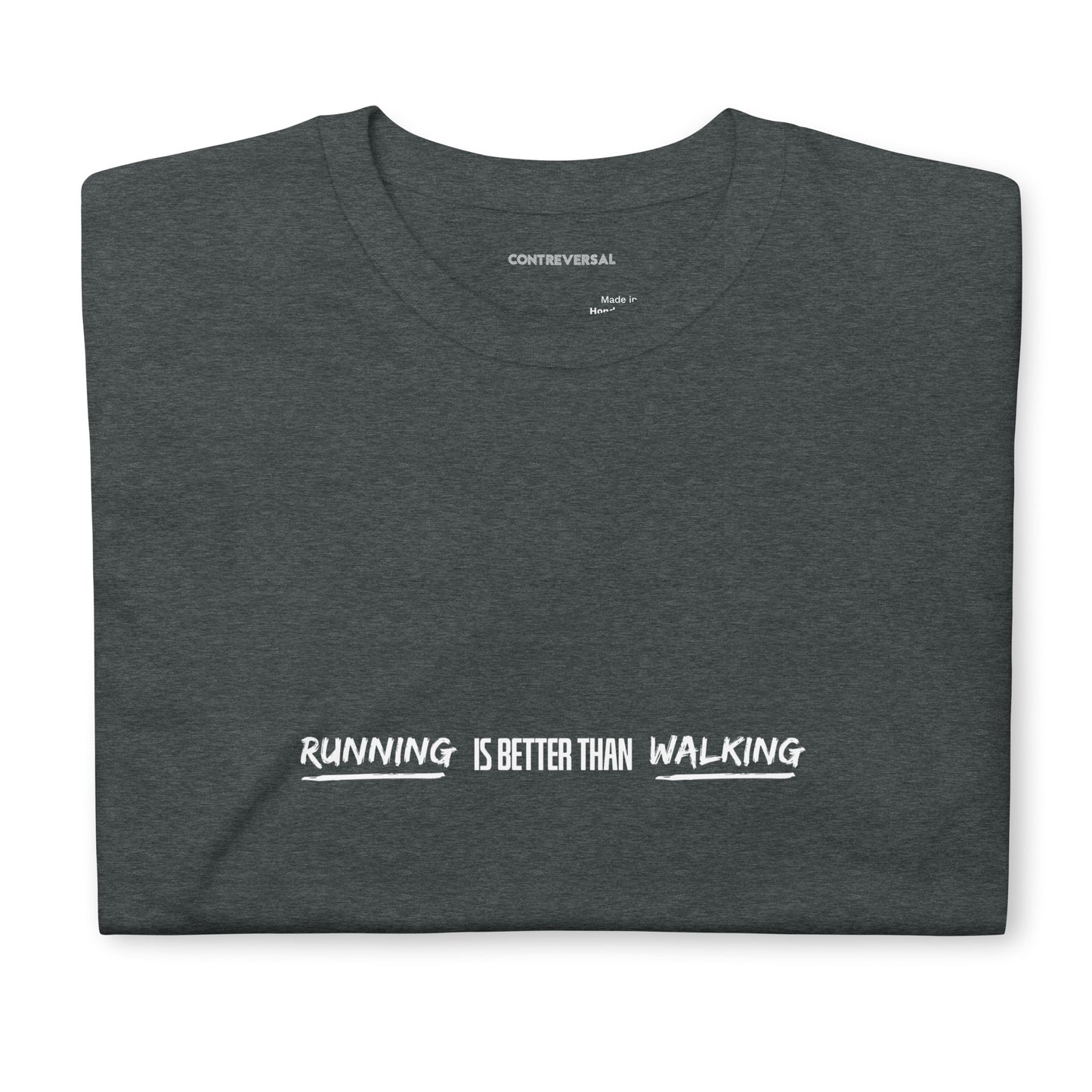 Running Is Better than Walking Short-Sleeve Unisex T-Shirt