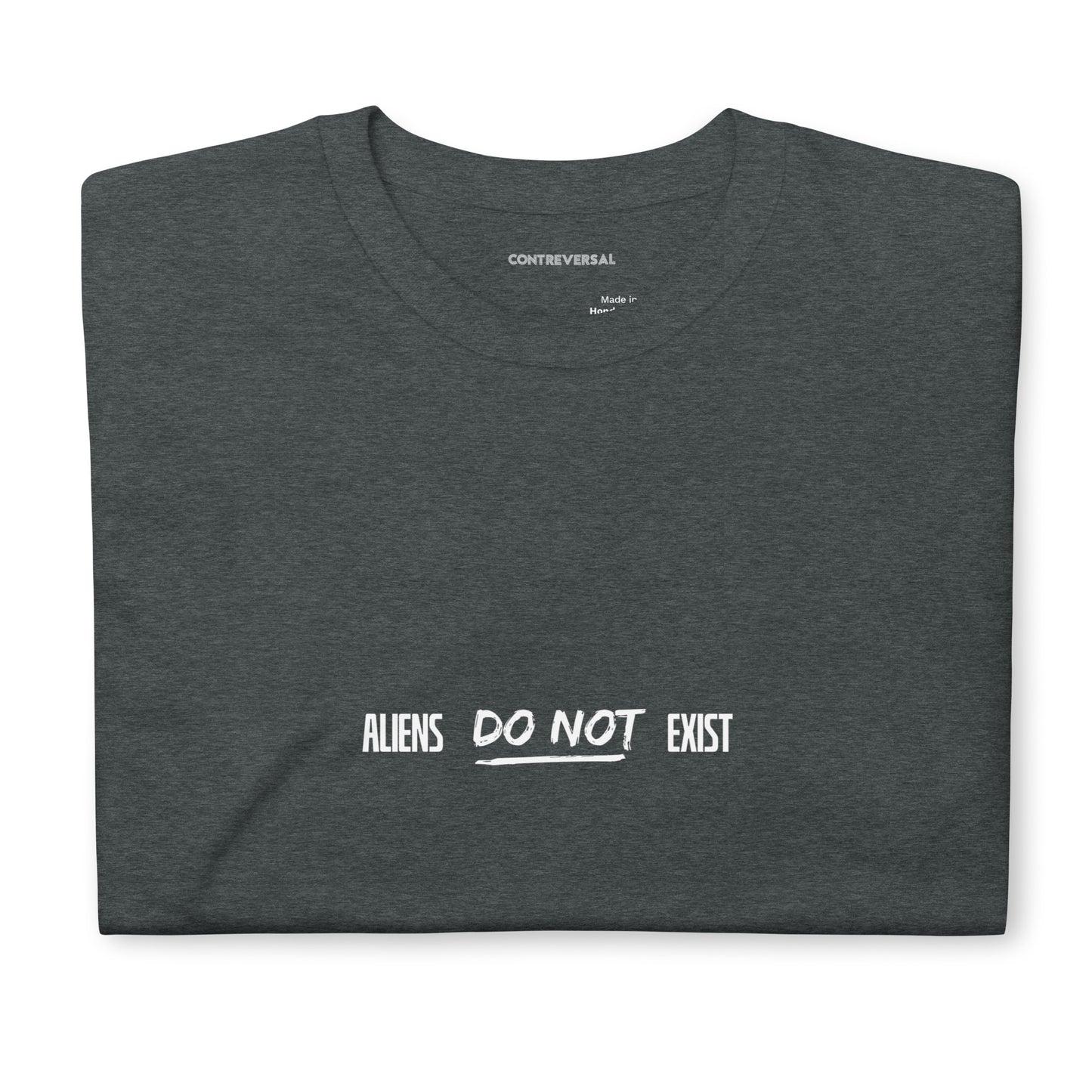 Aliens Do Not Exist Short-Sleeve Unisex T-Shirt