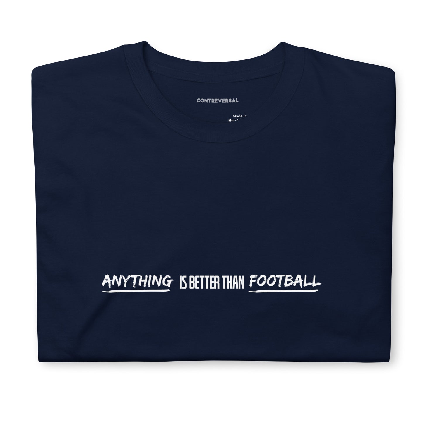 Anything Is Better Than Football Short-Sleeve Unisex T-Shirt