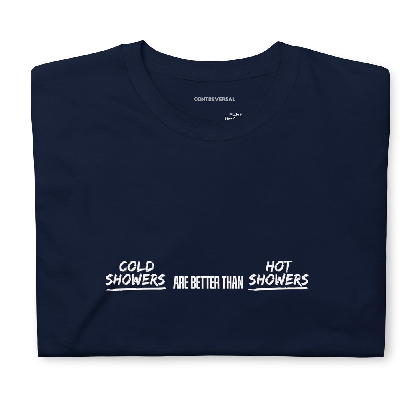 Cold Showers Are Better Than Hot Showers Short-Sleeve Unisex T-Shirt