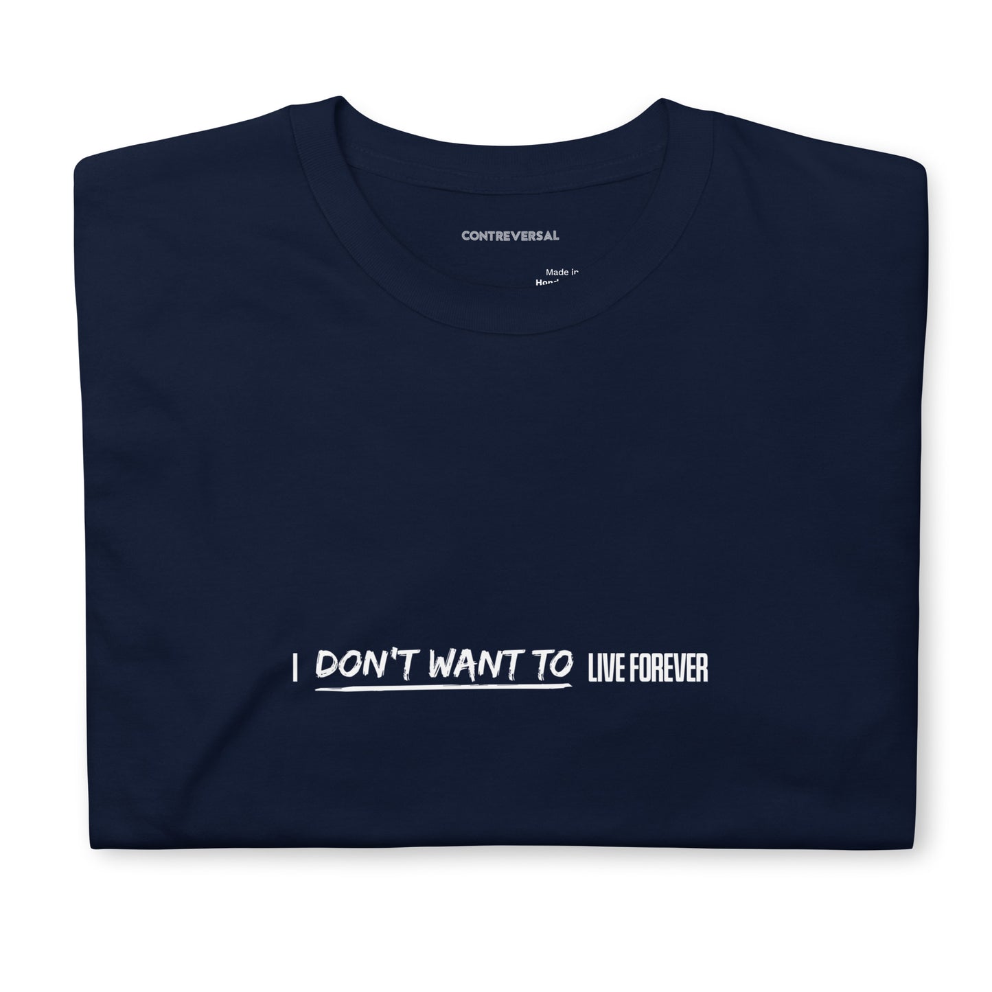 I Don't Want To Live Forever Short-Sleeve Unisex T-Shirt