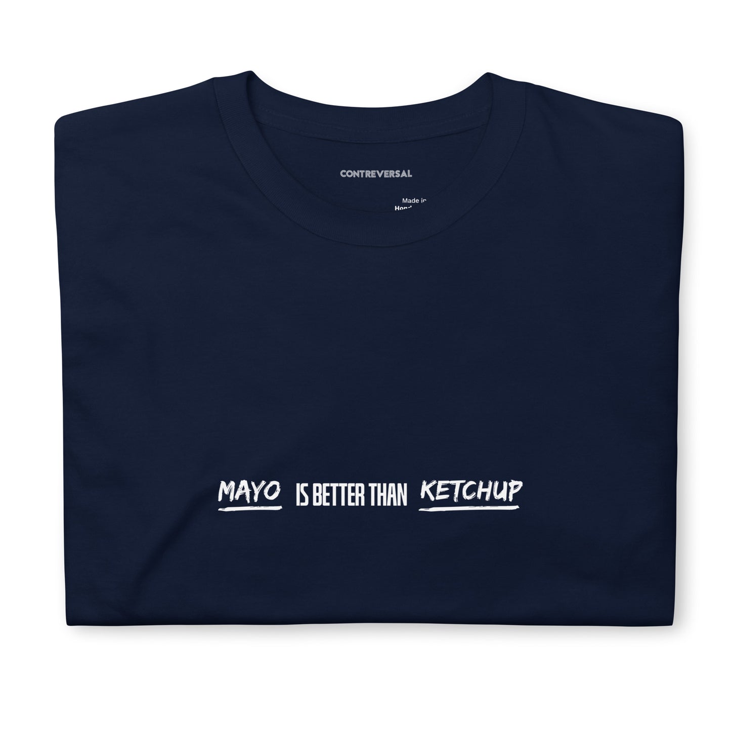 Mayo Is Better Than Ketchup Short-Sleeve Unisex T-Shirt