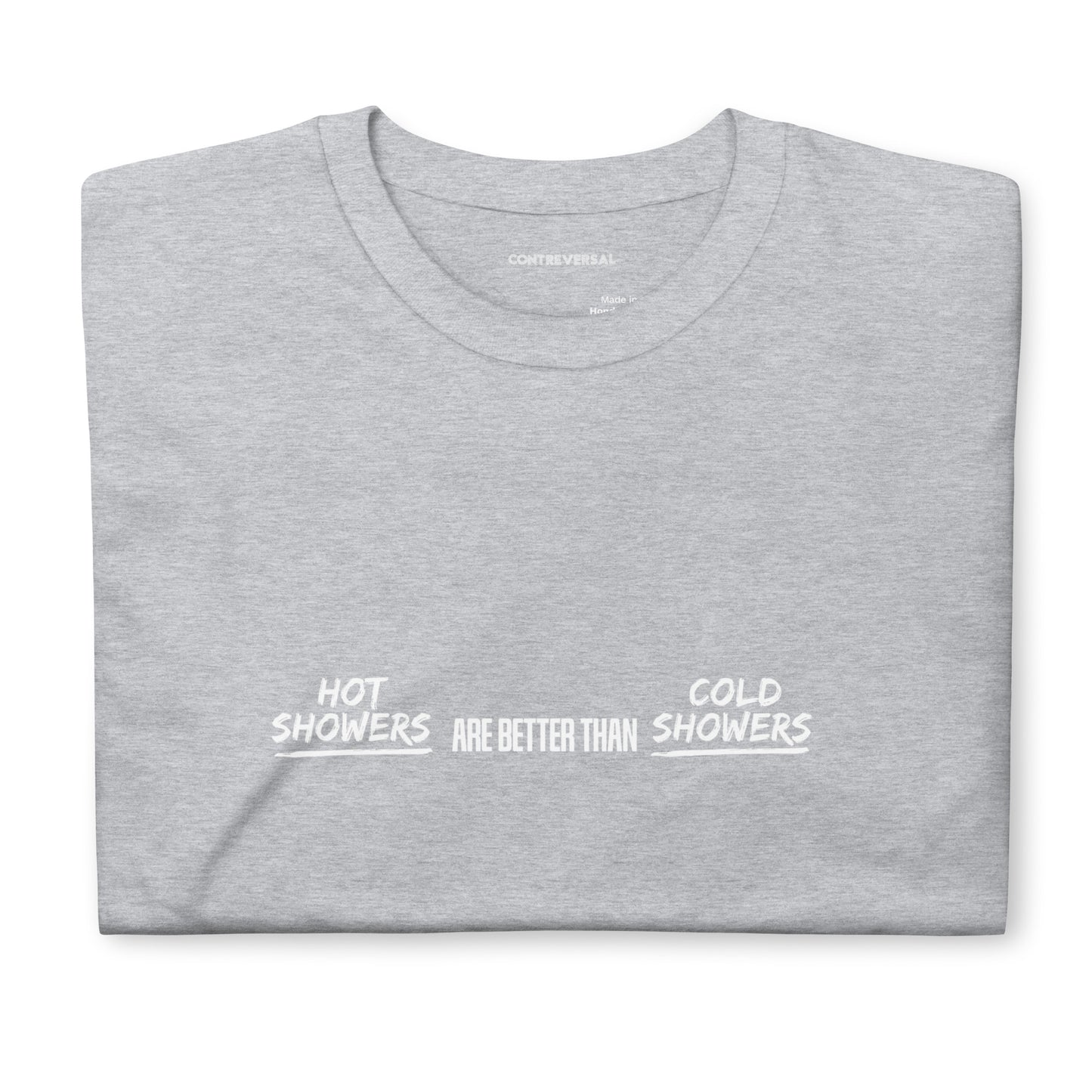 Hot Showers Are Better Than Long Showers Short-Sleeve Unisex T-Shirt