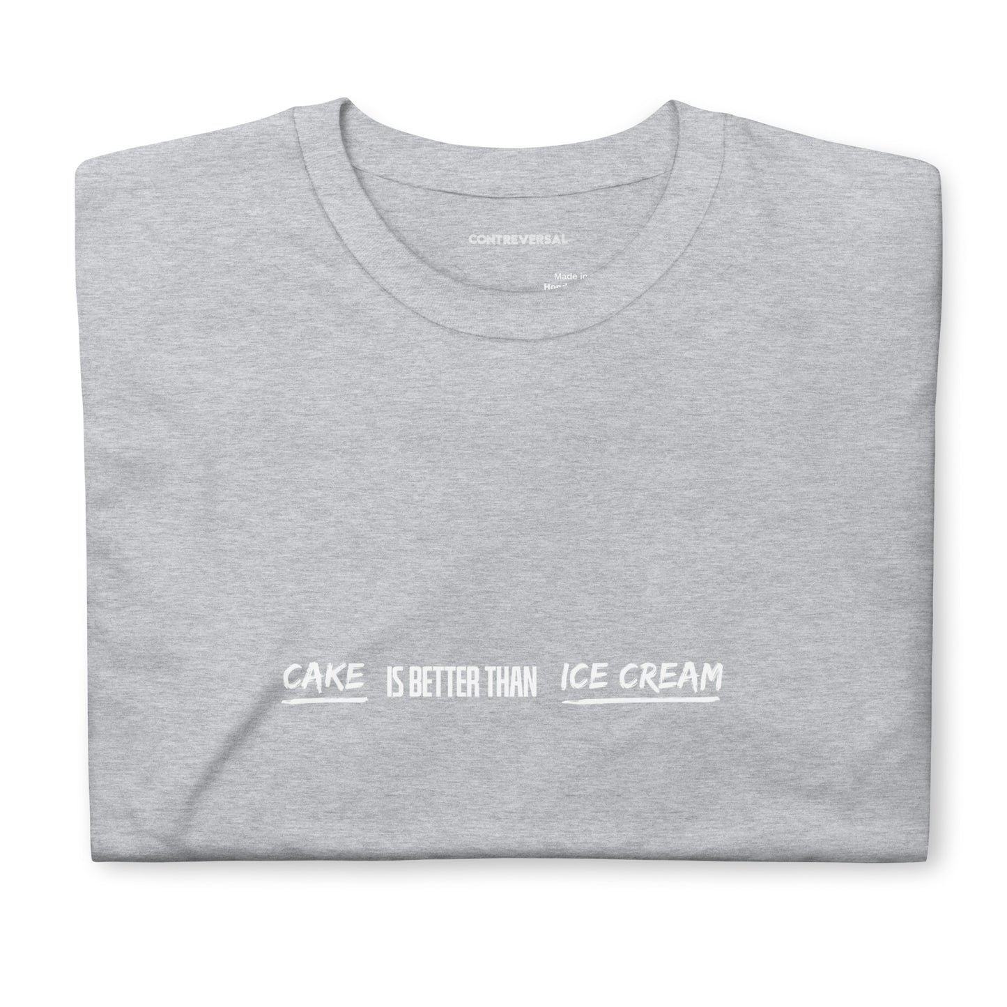 Cake Is Better Than Ice Cream Short-Sleeve Unisex T-Shirt