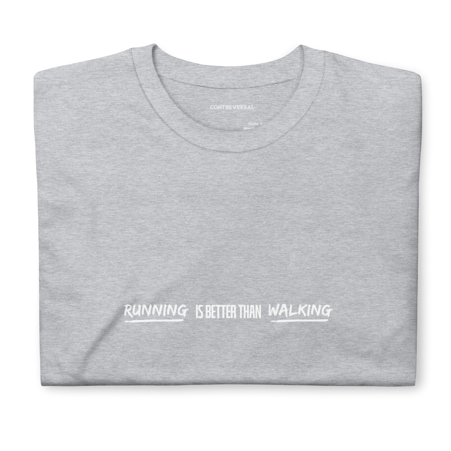 Running Is Better than Walking Short-Sleeve Unisex T-Shirt